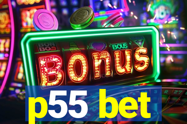 p55 bet